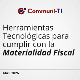 Herramientas tecnológicas para cumplir la Materialidad Fiscal