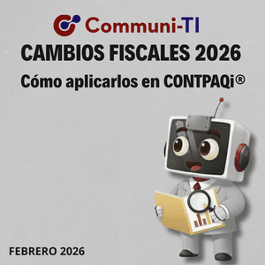 Cambios Fiscales 2026 Cómo aplicarlo en CONTPAQi®