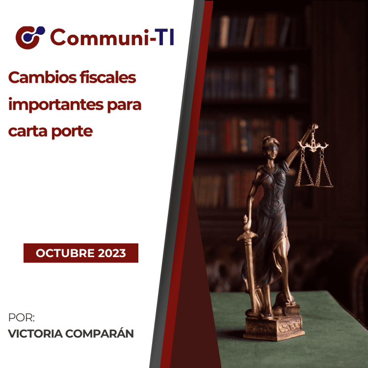 Cambios fiscales importantes para carta porte