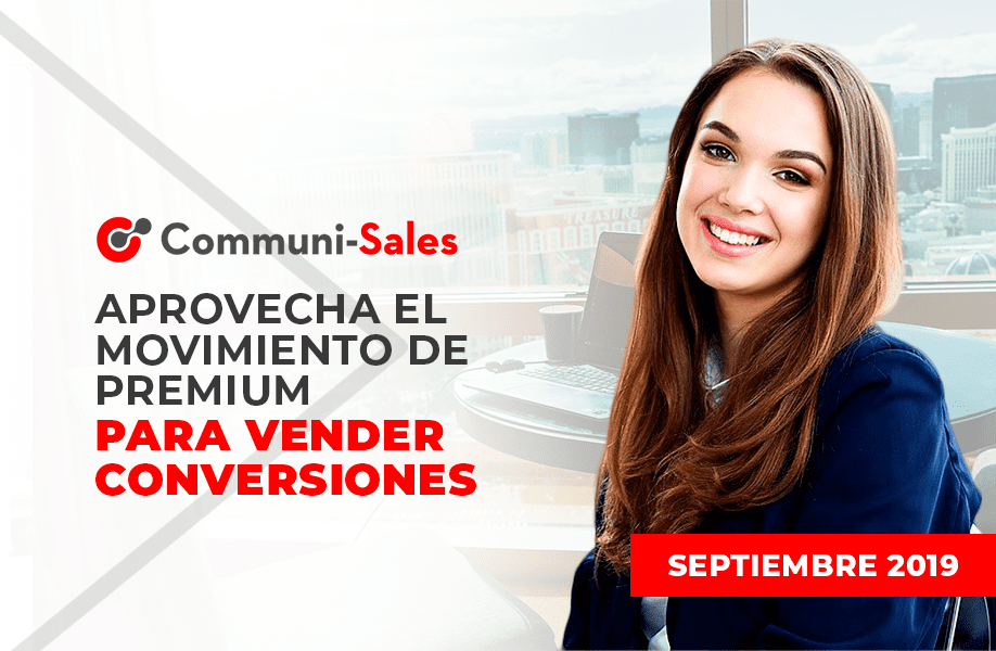 Aprovecha el movimiento de Premium para vender conversiones. 