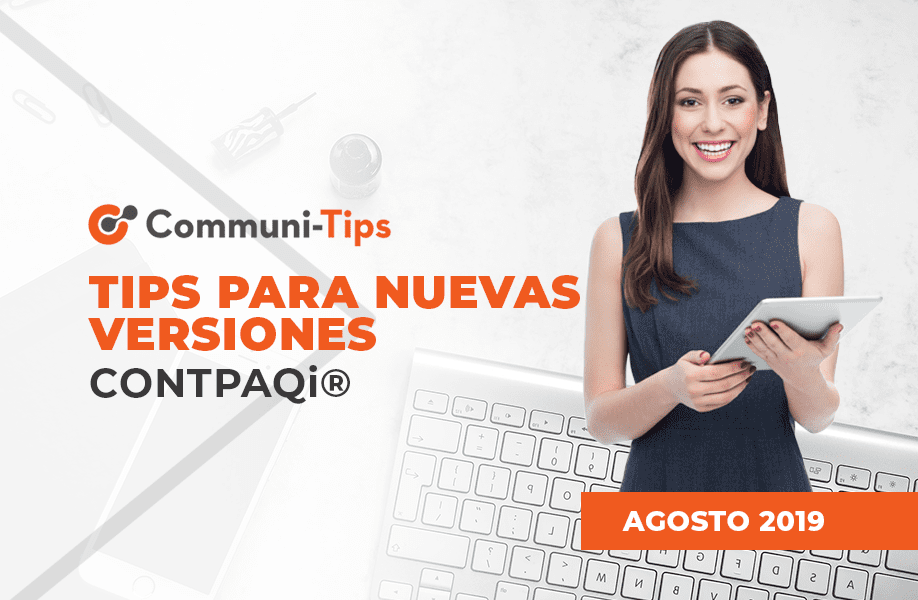 Tips para nuevas versiones CONTPAQi®